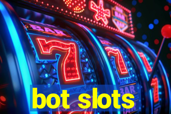 bot slots